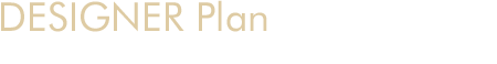 DESIGNER Plan